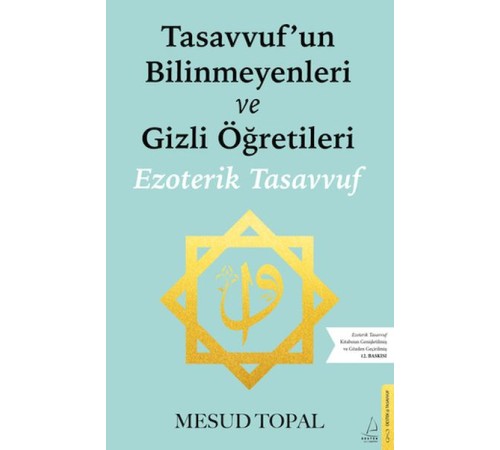 Tasavvufun Bilinmeyenleri ve Gizli Öğretileri Tasavvufun Bilinmeyenleri ve Gizli Öğretileri