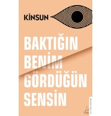 Baktığın Benim Gördüğün Sensin