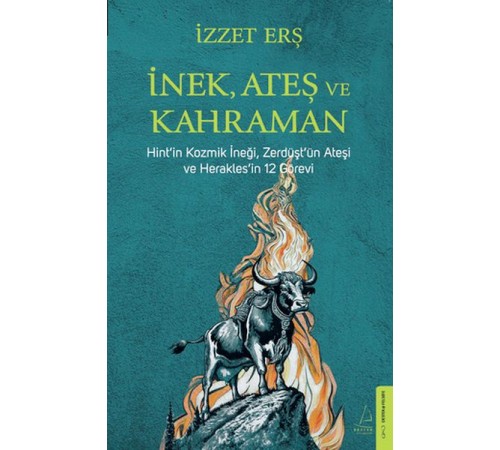 İnek, Ateş, Kahraman İnek, Ateş, Kahraman