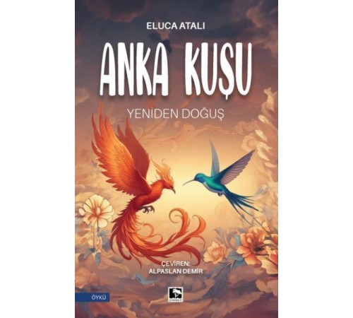 Anka Kuşu Yeniden Doğuş