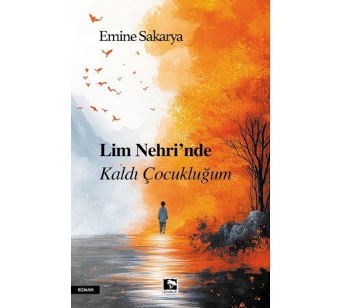 Lim Nehri’Nde Kaldı Çocukluğum