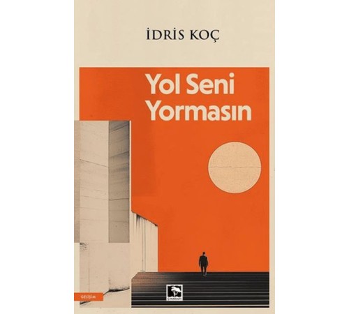 Yol Seni Yormasın