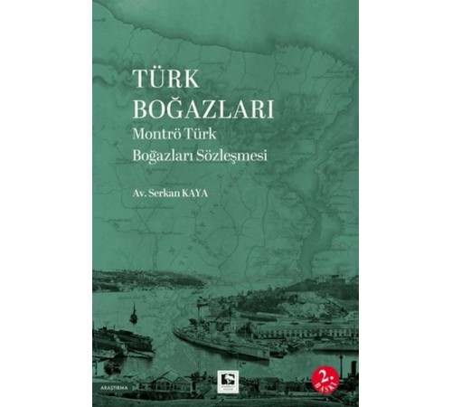 Türk Boğazları Montrö Türk Boğazları Sözleşmesi