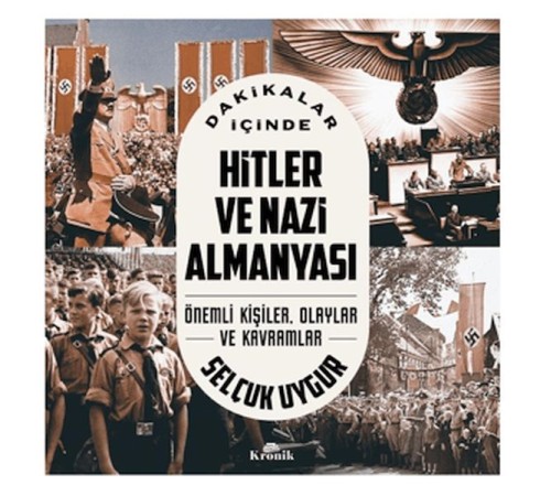 Dakikalar İçinde Hitler Ve Nazi Almanyası