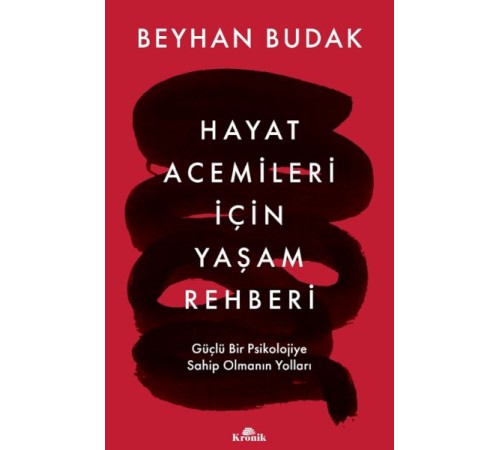 Hayat Acemileri İçin Yaşam Rehberi