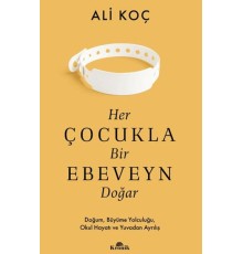 Her Çocukla Bir Ebeveyn Doğar