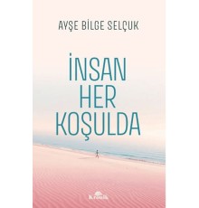 İnsan Her Koşulda