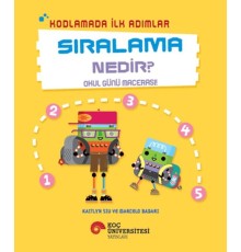 Kodlamada İlk Adımlar Sıralama Nedir? Okul Günü Macerası