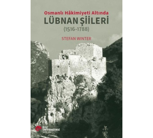 Osmanlı Hakimiyeti Altında Lübnan Şiileri (1516-1788)