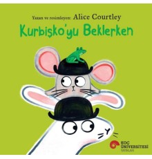 Kurbişko’yu Beklerken