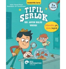 Tıfıl Şerlok – Bir Japon Balığı Vakası Dedektiflik Serisi