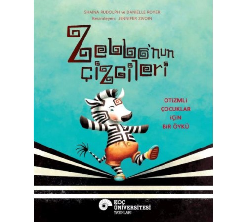 Zebbo’nun Çizgileri Otizmli Çocuklar İçin Bir Öykü