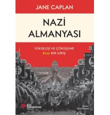 Nazi Almanyası Yükselişi Ve Çöküşüne Kısa Bir Giriş