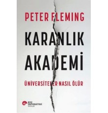 Karanlık Akademi Üniversiteler Nasıl Ölür
