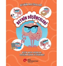 Beynin Maceraları - Beynin Düşünceleri Beyin Nasıl Hatırlar, İletişim Kurar Ve Öğrenir?