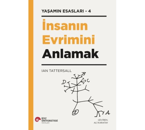 İnsanın Evrimini Anlamak - Yaşamın Esasları 4 İnsanın Evrimini Anlamak - Yaşamın Esasları 4