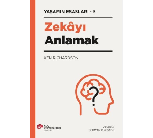 Zekayı Anlamak - Yaşamın Esasları 5