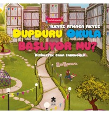 Dupduru Okula Başlıyor mu?