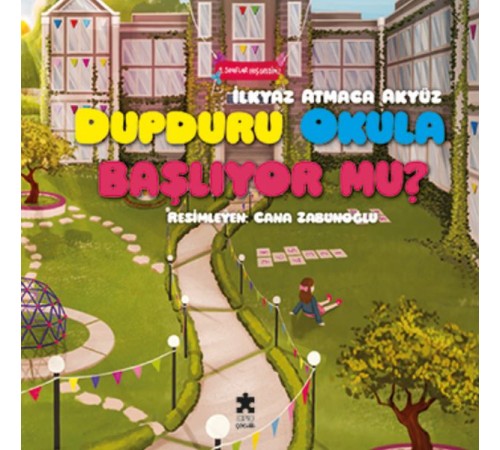Dupduru Okula Başlıyor mu?