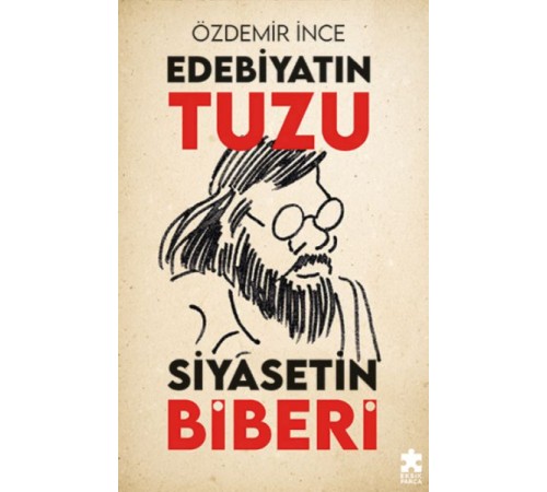 Edebiyatın Tuzu Siyasetin Biberi Edebiyatın Tuzu Siyasetin Biberi