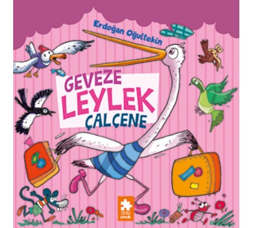 Geveze Leylek Çalçene Geveze Leylek Çalçene