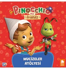 Pinokyo ve Arkadaşları - Mucizeler Atölyesi