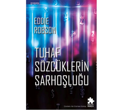 Tuhaf Sözcüklerin Sarhoşluğu