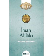İman Ahlakı; Muhteşem Ahlak 5