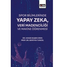 Spor Bilimlerinde Yapay Zeka Veri Madenciliği