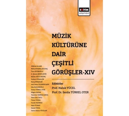 Müzik Kültürüne Dair Çeşitli Görüşler XIV Müzik Kültürüne Dair Çeşitli Görüşler XIV