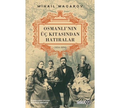Osmanlı’nın Üç Kıtasından Hatıralar