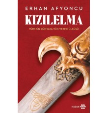 Kızılelma - Türk’ün Dünyaya Yön Verme Ülküsü