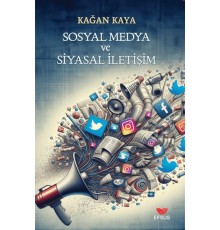 Sosyal Medya ve Siyasal İletişim