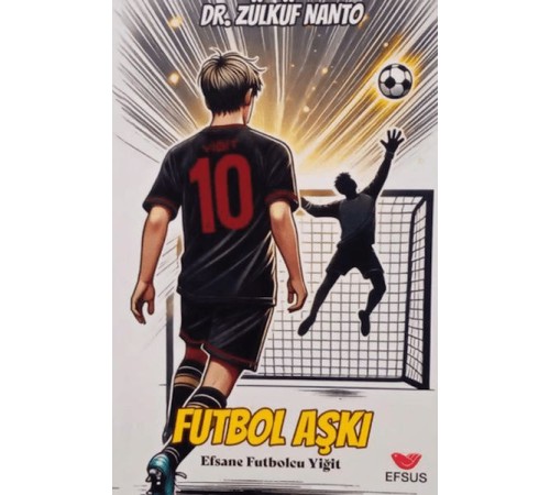 Futbolcu Aşkı - Efsane Futbolcu Yiğit