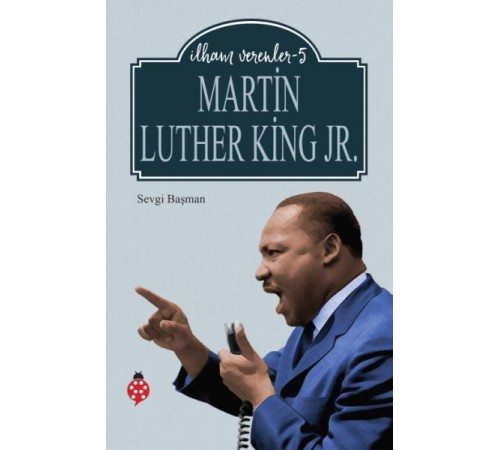 Martin Luther King Jr. - İlham Verenler - 5