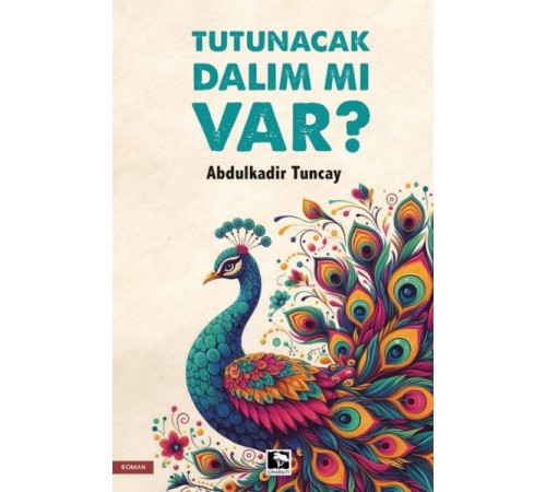 Tutunacak Dalım Mı Var?