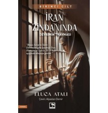 İran Zindanında - Devrimin Travması