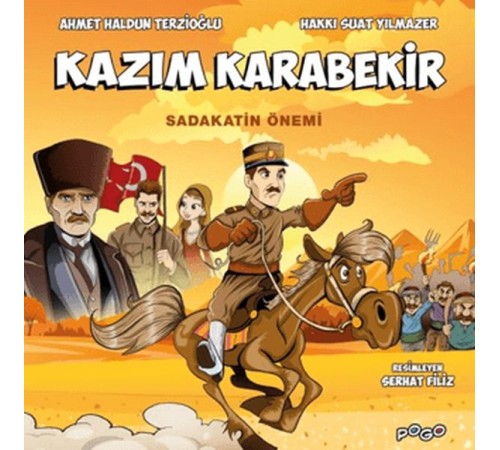 Kazım Karabekir - Sadakatin Önemi