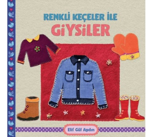 Renkli Keçeler ile Giysiler Renkli Keçeler ile Giysiler