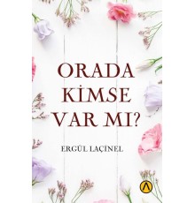 Orada Kimse Var mı?
