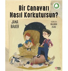 Bir Canavarı Nasıl Korkutursun?