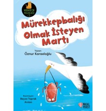 Mürekkepbalığı Olmak İsteyen Martı