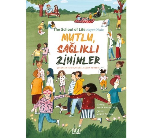 Mutlu, Sağlıklı Zihinler: Çocuklar İçin Duygusal Sağlık Rehberi Mutlu, Sağlıklı Zihinler: Çocuklar İçin Duygusal Sağlık Rehberi