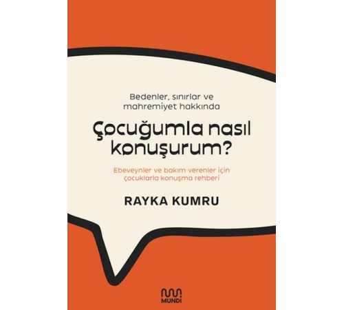Bedenler, Sınırlar ve Mahremiyet Hakkında Çocuğumla Nasıl Konuşurum?
