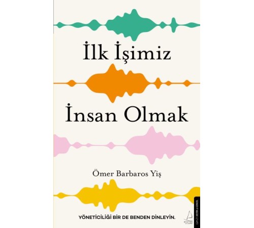 İlk İşimiz İnsan Olmak