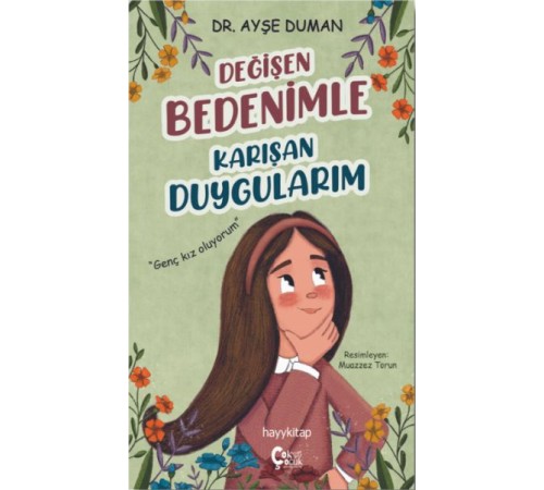 Değişen Bedenimle Karışan Duygularım