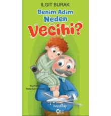Benim Adım Neden Vecihi?