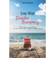 Çay Koy Yeniden Başlıyoruz