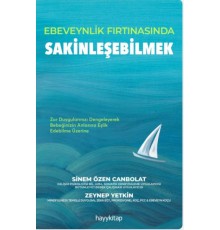Ebeveynlik Fırtınasında Sakinleşebilmek