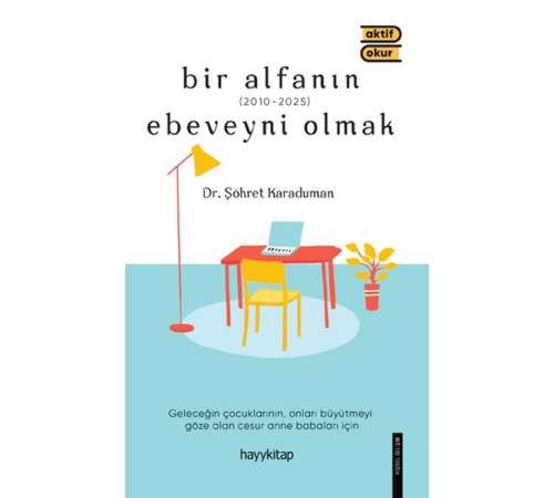 Bir Alfanın Ebeveyni Olmak